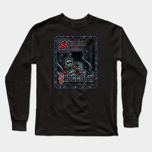 S is for Shoggoth Long Sleeve T-Shirt